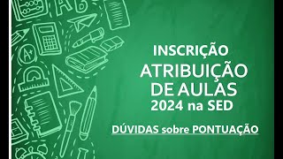 INSCRIÇÃO ATRIBUIÇÃO DE AULAS 2024 na SED [upl. by Romeon]