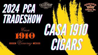 Casa 1910 Cigars PCA 2024  Cigar Prop [upl. by Carlee]