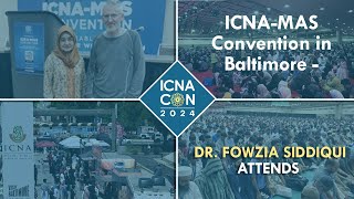 ICNA MAS Convention in Baltimore Dr Fowzia Siddiqui Attends [upl. by Vijnas]