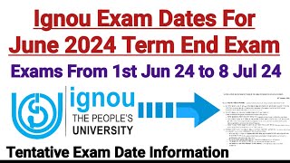 Ignou Exam Dates For June 2024 Term End Exam  Tentative Exam Date Released [upl. by Ettellocin]