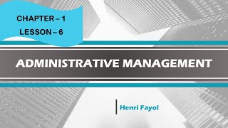 Administrative Management Theory  Henri Fayol  Principles of Management [upl. by Naic]