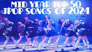 my midyear top 50 jpop songs of 2024 2024年度上半期の私的JPOP曲ベスト50 [upl. by Nayt]