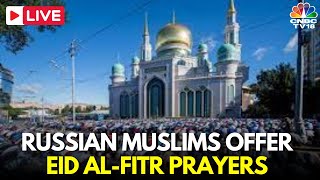 Eid Al Fitr in Russia Live  Russian Muslims and Migrants from Central Asia offer Prayers  IN18L [upl. by Rainger]