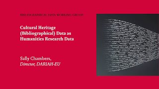 Sally Chambers Cultural Heritage Bibliographical Data as Humanities Research Data [upl. by Zak]