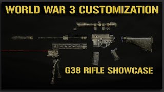 World War 3  Rifle Customization Showcase G38 [upl. by Ardnaed]