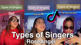 Types of Singers Tiktok COMPILATION RoseAngel Tiktok Videos [upl. by Adaha]