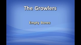 The Growlers  Empty Bones Karaoke [upl. by Nnylecyoj438]