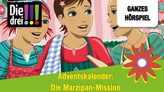 Die drei  Adventskalender Die MarzipanMission  Ganzes Hörspiel des Monats Dezember 2023 [upl. by Bricker]