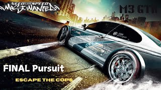 M3 GTR Final Pursuit Escape the cops NFS Most wanted BMW M3GTR [upl. by Llevaj]