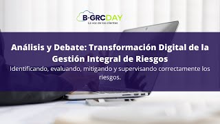 Análisis y Debate Transformación Digital de la Gestión Integral de Riesgos [upl. by Acinet]