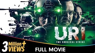 Uri  The Surgical Strike  Hindi Patriotic Full Movie  Vicky Kaushal Yami Gautam Paresh Rawal [upl. by Reh]