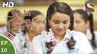 Yeh Un Dinon Ki Baat Hai  Ep 10  Webisode  18th September 2017 [upl. by Saffren]