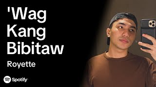 Royette – Wag Kang Bibitaw Lyric Video Cean Jr Cover [upl. by Naol]