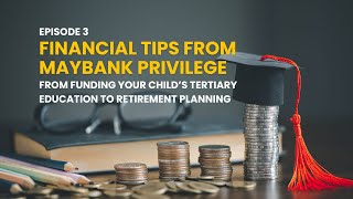 Financial Tips from Maybank Privilege Episode 3 [upl. by Rusty329]