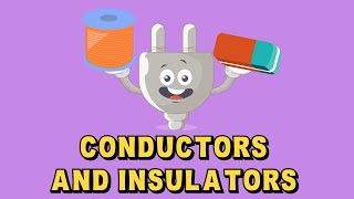 Conductors And Insulators  Examples Definition Properties  Video for Kids [upl. by Anaet87]