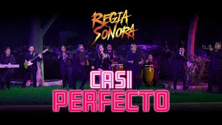 Regia Sonora  Casi Perfecto  Video Oficial [upl. by Heimlich736]