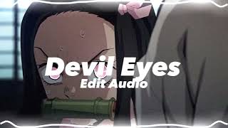 Hippie Sabotage  Devil Eyes 『Edit audio』 [upl. by Wasserman]