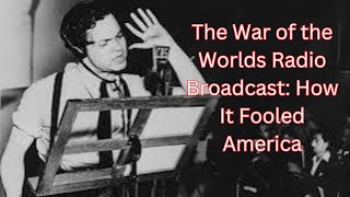 The War of the Worlds Radio Broadcast How It Fooled America [upl. by Nyladnar]