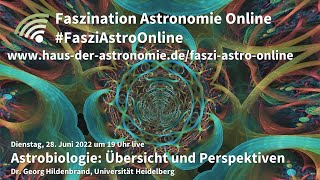 Astrobiologie Übersicht und Perspektiven  Georg Lars Hildenbrand bei FasziAstroOnline [upl. by Ednutabab]