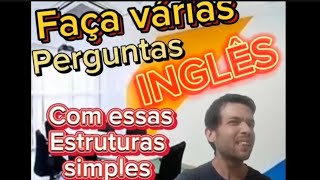 FAÇA PERGUNTAS EM INGLÊS presente passado futuro e condicional [upl. by Asseralc]