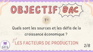 BAC Cours croissance économique  Les facteurs de production [upl. by Enutrof]