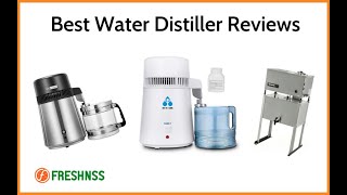 Best Water Distiller Reviews 2022 Buyers Guide ✅ [upl. by Naoma]