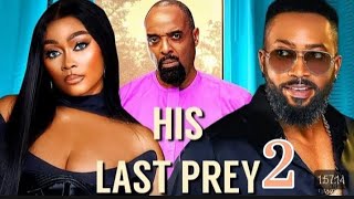 HIS LAST PREY Part 2 Nollywood Movies 2024 Frederick Leonard Tana AdelanaKalu IkeagwuSusanJimah [upl. by Lekkim]