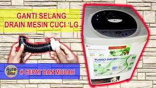 CARA MUDAH MENGGANTI DRAIN ATAU SELANG BOCOR PEMBUANGAN MESIN CUCI quotLG [upl. by Kirimia514]