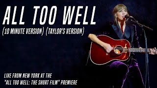 Taylor Swift  All Too Well 10 Minute Version Live at the All Too Well The Short Film Premiere [upl. by Irrol]