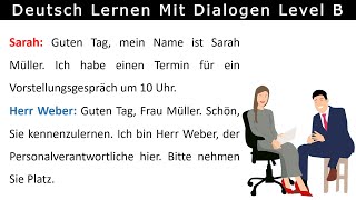 B1B2 Deutsch lernen mit Dialogen  Job Interview  Vorstellungsgespräch No 7 [upl. by Annahtur542]