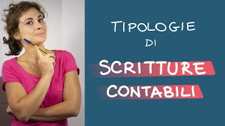 Le diverse TIPOLOGIE di SCRITTURE CONTABILI [upl. by Kenji244]