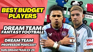 BEST BUDGET PLAYERS  SUN DREAM TEAM 202425  FANTASY FOOTBALL TIPS [upl. by Knighton]