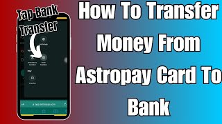 How To Transfer Money From Astropay Card To Bank [upl. by Lorine583]