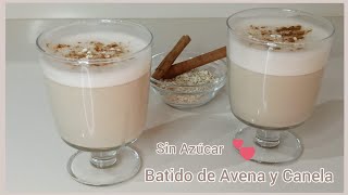 BATIDO de AVENA y CANELA SIN AZÚCAR con 3 INGREDIENTES El Refresco del Verano Batido para desayuno [upl. by Eahsan942]