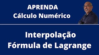 INTERPOLAÇÃO POLINOMIAL  FÓRMULA DE LAGRANGE  CÁLCULO NUMÉRICO [upl. by Glialentn259]