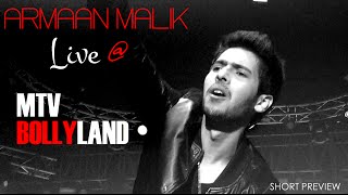 Armaan Malik Live  MTV Bollyland Snippet [upl. by Adolph]