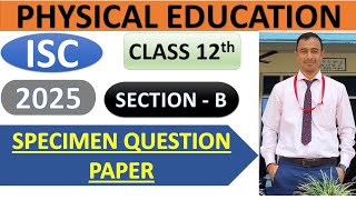 ISCphysicaleducation specimenpaper2025 physicaleducation [upl. by Godard435]