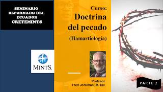 La doctrina del pecado  Hamartiología 02 [upl. by Dorison847]