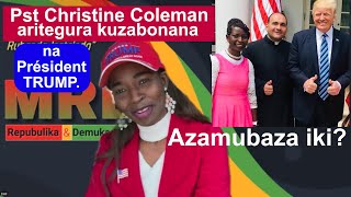 Pst Christine Coleman aritegura kuzabonana na Pres Trump Azamubaza Iki [upl. by Llennahc]