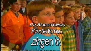 Ridderkerkse Kinderkoren Nederland Zingt diversen 2 [upl. by Aggappera]