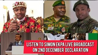 Simon Ekpa Live Broadcast Concerning 2nd December Declaration Update Part 2 [upl. by Inal]