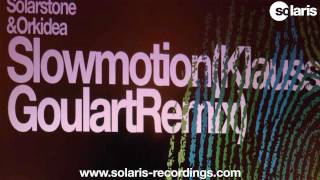 Solarstone amp Orkidea  Slowmotion Klauss Goulart Remix [upl. by Nodnart663]