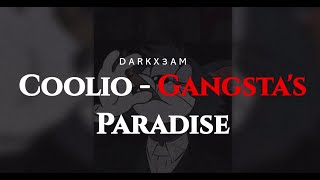 Coolio  Gangstas Paradise Lyrics  Darkx3am [upl. by Ecneralc]