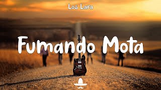 Los Lara  Fumando Mota Letra [upl. by Wash]