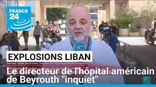 Au moins 32 morts au Liban  le directeur de lhôpital américain de Beyrouth raconte • FRANCE 24 [upl. by Ahsiadal]