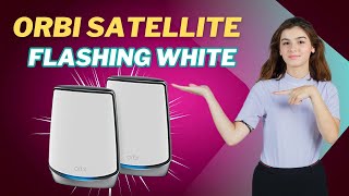 How to Resolve Orbi Satellite White Light Blinking Problem [upl. by Pasol]