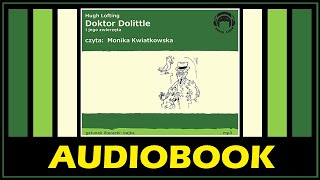 DOKTOR DOLITTLE I JEGO ZWIERZĘTA  AUDIOBOOK MP3 Hugh Lofting  Lektura Szkolna do słuchania [upl. by Atem]