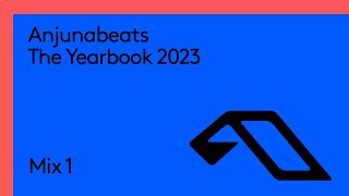 Anjunabeats The Yearbook 2023 Continuous Mix 1 [upl. by Ambrosius]