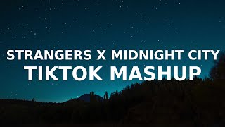 Strangers x Midnight City TikTok Mashup mashbit [upl. by Ahsap]