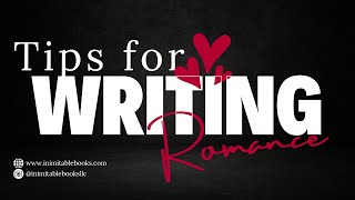 Tips for Writing Romance [upl. by Mazonson]